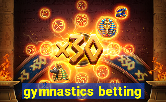 gymnastics betting